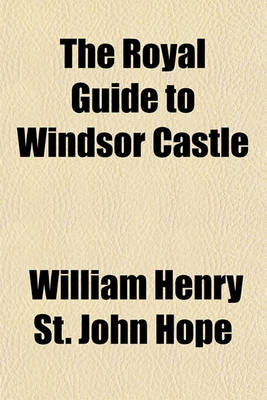 Book cover for The Royal Guide to Windsor Castle