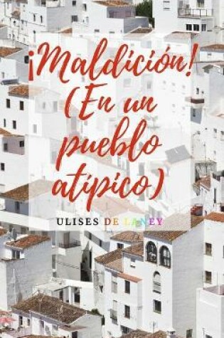Cover of ¡Maldición! (En un pueblo atípico)