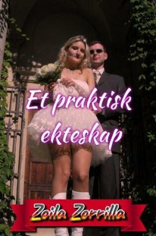 Cover of Et praktisk ekteskap