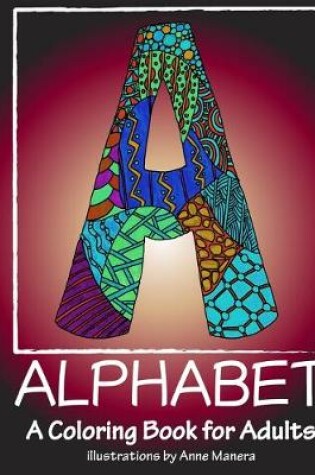 Cover of ALPHABET A Coloring Book for Adults