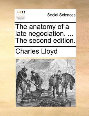 Book cover for The Anatomy of a Late Negociation. ... the Second Edition.