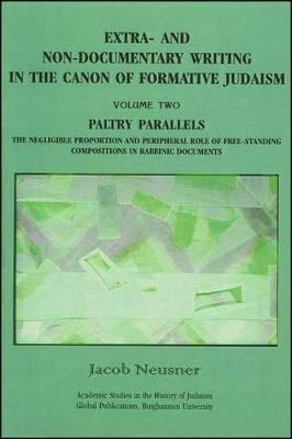 Book cover for Extra- and Non-Documentary Writing in the Canon of Formative Judaism, Volume 2