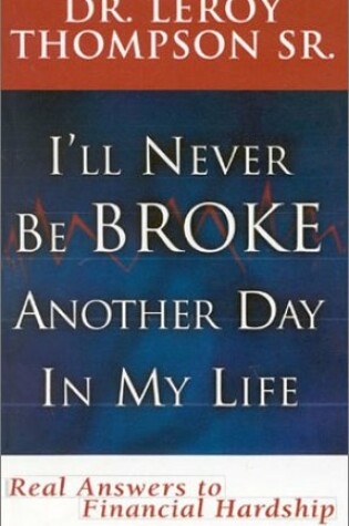 Cover of I'll Never Be Broke Another Day in My Life - 3 Audio Tape Series
