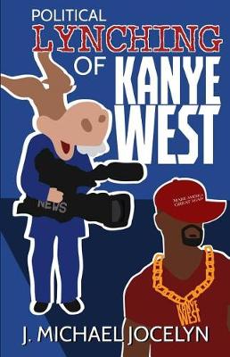 Book cover for Political Lynching of Kanye West