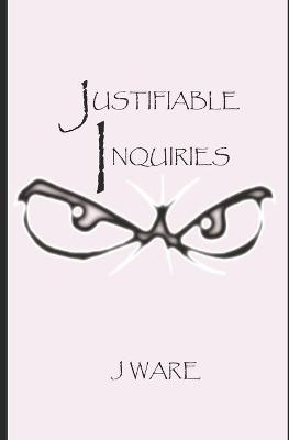 Book cover for Justifiable Inquiries