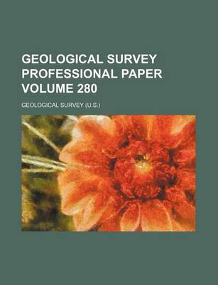 Book cover for Geological Survey Professional Paper Volume 280