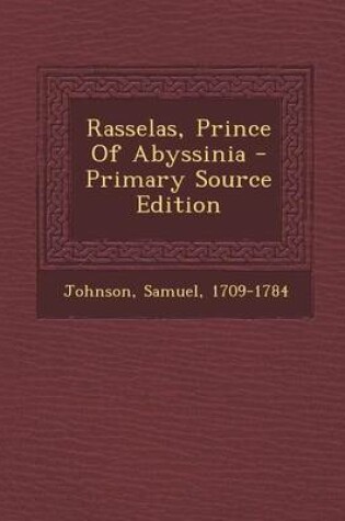 Cover of Rasselas, Prince of Abyssinia - Primary Source Edition