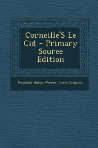 Cover of Corneille's Le Cid - Primary Source Edition