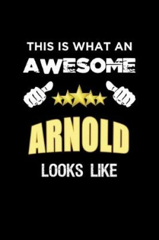 Cover of This Is What An Awesome Arnold Looks Like