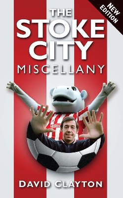 Book cover for The Stoke City Miscellany