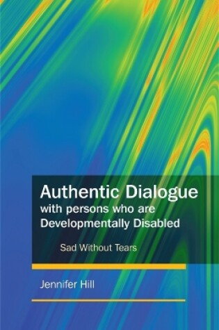 Cover of Authentic Dialogue with Persons who are Developmentally Disabled