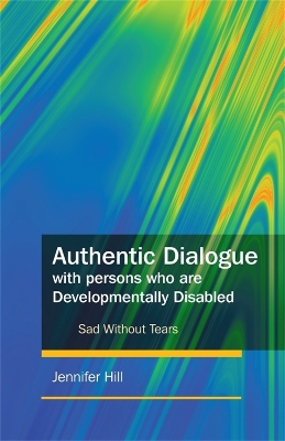 Book cover for Authentic Dialogue with Persons who are Developmentally Disabled