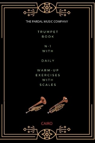 Cover of Trumpet Book N-1 with Daily Warm-Up Exercises with Scales