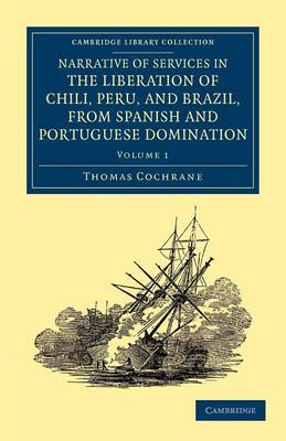 Cover of Narrative of Services in the Liberation of Chili, Peru, and Brazil, from Spanish and Portuguese Domination