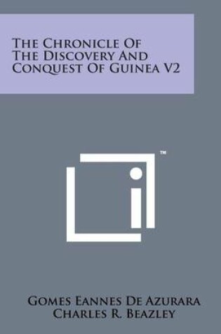 Cover of The Chronicle of the Discovery and Conquest of Guinea V2