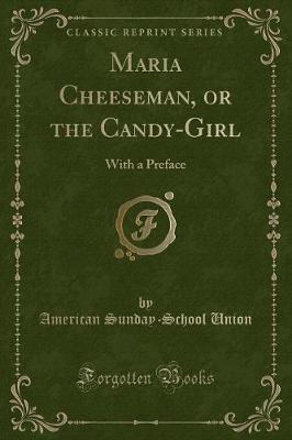 Book cover for Maria Cheeseman, or the Candy-Girl