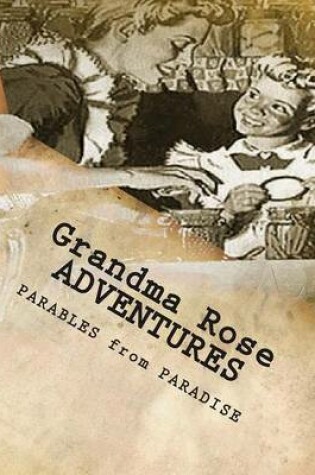 Cover of Grandma Rose ADVENTURES