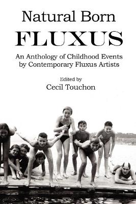 Book cover for Natural Born Fluxus - Childhood Event Scores by Fluxus Artists