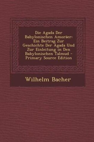 Cover of Die Agada Der Babylonischen Amoraer