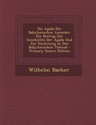 Book cover for Die Agada Der Babylonischen Amoraer