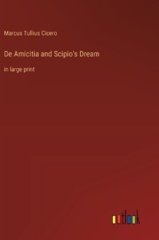 Cover of De Amicitia and Scipio's Dream