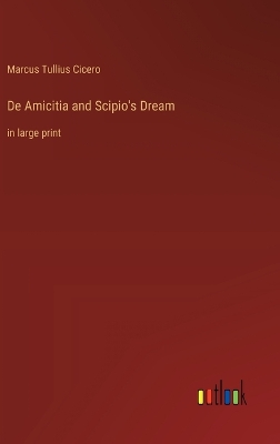 Book cover for De Amicitia and Scipio's Dream