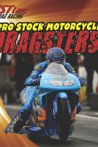 Cover of Pro Stock Motorcycle Dragsters
