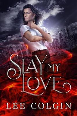 Book cover for Slay My Love