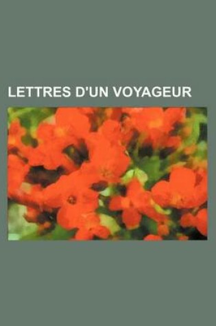 Cover of Lettres D'Un Voyageur