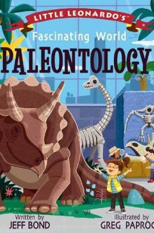Cover of Little Leonardo's Fascinating World of Paleontology