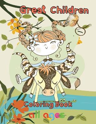 Book cover for Great Children Coloring Book all ages