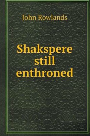 Cover of Shakspere still enthroned