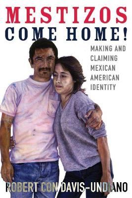 Book cover for Mestizos Come Home!