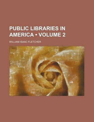 Book cover for Public Libraries in America (Volume 2)