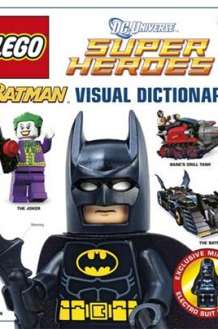 Cover of Lego Dc Super Heroes: Batman: The Visual Dictionary