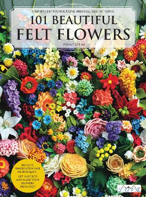 Cover of 101 Beautiful Felt Flowers