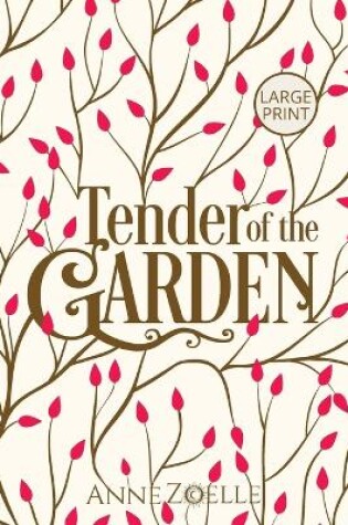 Cover of Tender of the Garden - Large Print Paperback