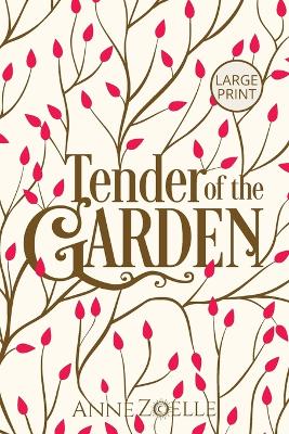 Book cover for Tender of the Garden - Large Print Paperback