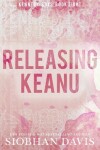 Book cover for Releasing Keanu