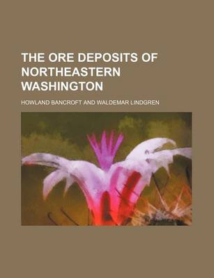 Book cover for The Ore Deposits of Northeastern Washington