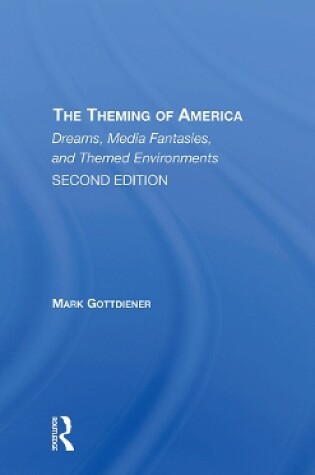 Cover of The Theming Of America, Second Edition