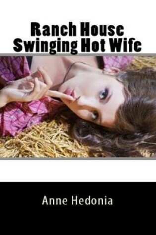 Cover of Ranch House Swinging Hot Wife