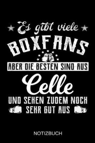 Cover of Es gibt viele Boxfans aber die besten sind aus Celle und sehen zudem noch sehr gut aus