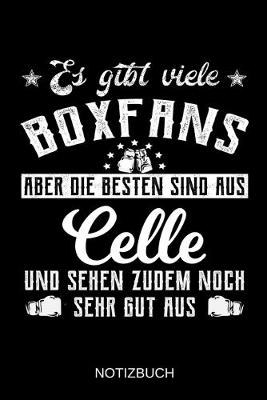 Book cover for Es gibt viele Boxfans aber die besten sind aus Celle und sehen zudem noch sehr gut aus