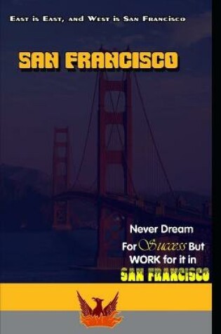 Cover of San Francisco East is East And West is San Francisco