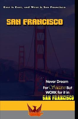 Book cover for San Francisco East is East And West is San Francisco