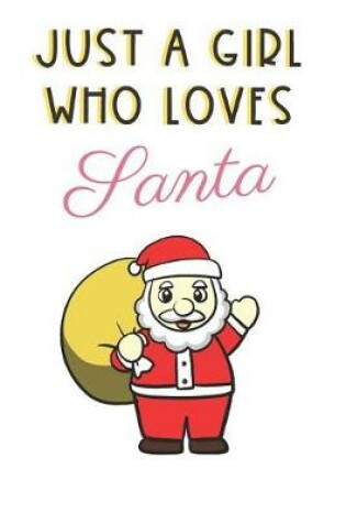 Cover of Just A Girl Who Loves Santa
