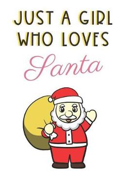 Book cover for Just A Girl Who Loves Santa