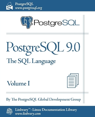 Book cover for PostgreSQL 9.0 Official Documentation - Volume I. the SQL Language