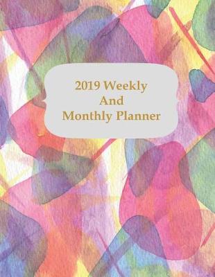 Book cover for 2019 Weekly and Monthly Planner